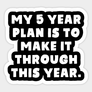 My 5 Year Plan Sticker